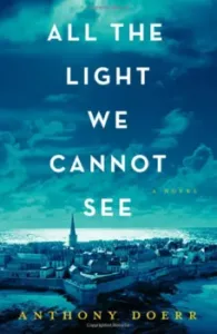 All The Light We Cannot See Anthony Doerr Book Cover